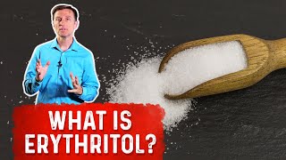 What Is Erythritol – Dr Berg [upl. by Carpet]