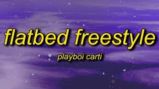 Playboi Carti  FlatBed Freestyle Lyrics  buh buh buh buh buh [upl. by Eeruhs]