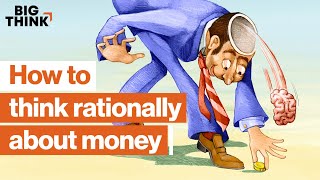 Personal finance How to save spend and think rationally about money  Big Think [upl. by Ailatan]