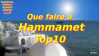 Top 10 des Endroits à Visiter à HAMMAMET TUNISIE  Voyage Vidéo [upl. by Eob813]