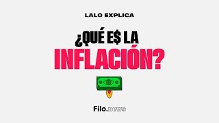 Cómo funciona la inflación y por qué afecta tanto en Argentina  Filoexplica [upl. by Rickert]