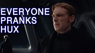 Everyone Pranks Hux [upl. by Marlie]