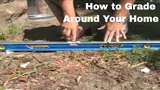 How to Properly Grade Around Your Home [upl. by Yasu]