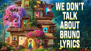 We Dont Talk About Bruno Lyrics From quotDisneys Encantoquot Encanto Cast [upl. by Ethelin]