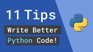 11 Tips And Tricks To Write Better Python Code [upl. by Anileda]