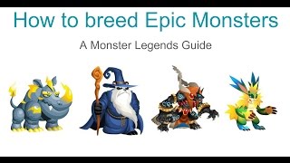 Monster Legends  How to breed Epic Monsters [upl. by Gaultiero]