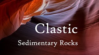 Clastic Sedimentary Rocks [upl. by Mariele]