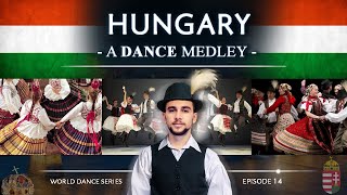 Hungary 🇭🇺 • A Dance Medley World Dance Series ep14 Magyar néptánc [upl. by Ezarras46]