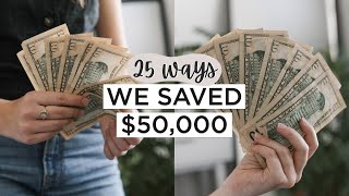 25 Ways We SAVED 50000  Minimalist MONEY SAVING Tips [upl. by Fatimah653]