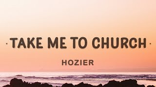 Hozier  Take Me To Church Lyrics [upl. by Ingrid]