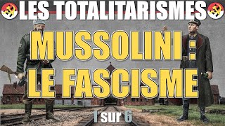 Les totalitarismes  01 Mussolini  Le fascisme [upl. by Delle]