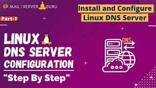 Install and Configure Linux DNS Server  Linux DNS Server  Part1 [upl. by Llekcor]