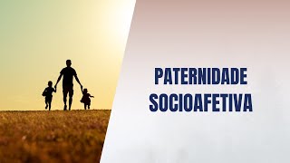 Paternidade socioafetiva [upl. by West]