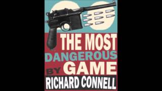 The Most Dangerous Game  Richard Connell Audiobook [upl. by Ocirnor101]