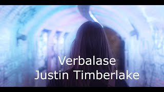 Verbalase  Justin Timberlake Longer version [upl. by Fulviah268]