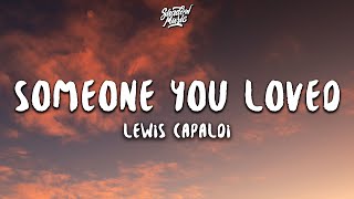 Lewis Capaldi  Someone You Loved Lyrics [upl. by Garate501]