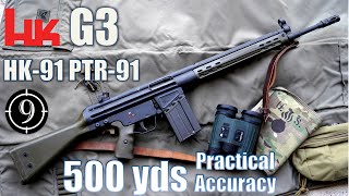 G3  HK91  PTR91 to 500yds Practical Accuracy [upl. by Jessee]