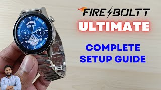 FireBoltt Ultimate Smartwatch Full Setup Guide [upl. by Ecnerrot]