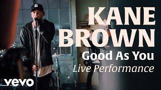 Good As You Official Live Performance  Vevo x Kane Brown [upl. by Hogle]