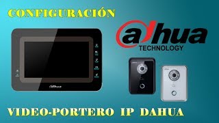 CONFIGURACIÓN VIDEOPORTERO IP DAHUA [upl. by Balbur208]