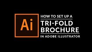 How To Create A Trifold Brochure in Adobe Illustrator [upl. by Kin534]