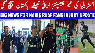 HARIS RAUF Injury Australia Lands in Lahore for Champions Trophy [upl. by Anallise551]