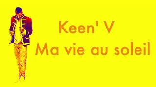 Keen V  Ma vie au soleil Vidéo Lyrics Officielle [upl. by Ddot917]