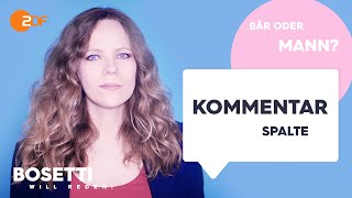 Von Bären und Männern – Die Kommentarspalte  Bosetti will reden [upl. by Yddeg]