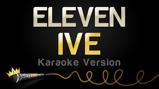 IVE  ELEVEN Karaoke Version [upl. by Hahn]