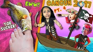 Squishy Fish Feet w PIRATES Cancun Mexico Travel Vlog Part 4 [upl. by Ehcsrop]