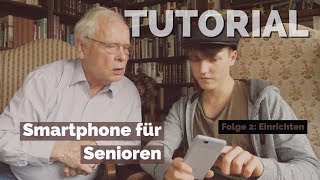 Smartphone für Senioren Folge 2 Einrichten [upl. by Enoyrt]