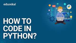 How To Code In Python  Python For Beginners  Python Coding Tutorial  Python Training  Edureka [upl. by Waller]