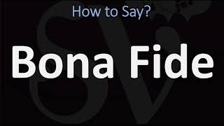 How to Pronounce Bona Fide CORRECTLY [upl. by Corrinne211]