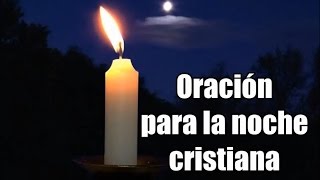 Oracion para la noche cristiana [upl. by Onder]