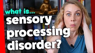 What is Sensory Processing Disorder  Kati Morton [upl. by Alvarez210]