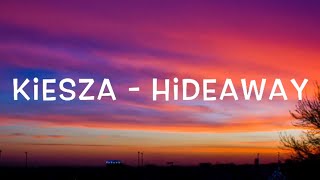 Kiesza  Hideaway Lyrics [upl. by Mccafferty574]