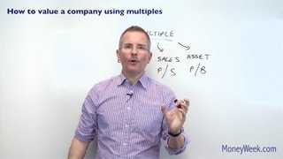 How to value a company using multiples  MoneyWeek Investment Tutorials [upl. by Alletse587]