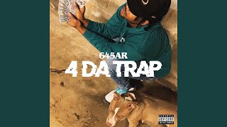 4 Da Trap [upl. by Suoivart]