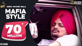 Mafia Style Official Song  Sidhu Moose Wala  Aman Hayer  Latest Punjabi Song 2019 [upl. by Lorelei456]