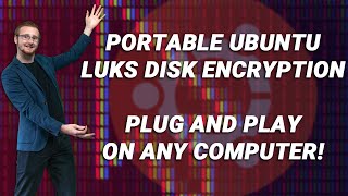 How To Install Linux On An External Drive Or SSD With Disk Encryption Plug amp Play on PC amp MAC [upl. by Nomahs970]