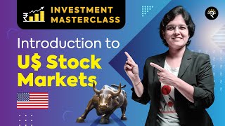 Introduction to US Stock Markets  Investment Masterclass [upl. by Nide299]