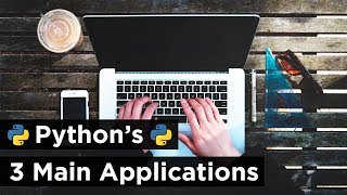 What Can You Do with Python  The 3 Main Applications [upl. by Fiore]