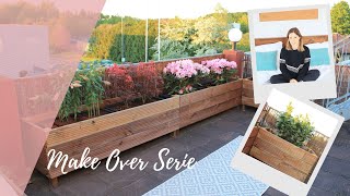 Pflanzkästen selber bauen  DIY Make Over Serie Teil 3 [upl. by Martinez909]