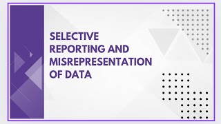 Selective reporting and misrepresentation of data [upl. by Luckett384]