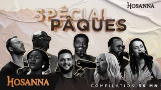 Spécial Pâques  Hosanna compilation 56 mn [upl. by Weaks]