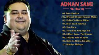 Adnan Sami  Tera Chehra  Best Of ADNAN SAMI ❤ Adnan Sami Top Hit Songs 🔥 Bollywood 2019 most song [upl. by Ahsiym]