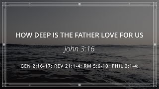 How Deep Is the Fathers Love for Us [upl. by Aguste]