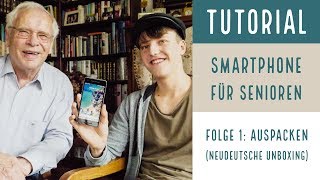 Smartphone für Senioren Folge 1 Auspacken neudeutsch unboxing [upl. by Adikram]