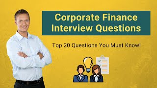 Top 20 Corporate Finance Interview Questions You Must Know [upl. by Tayib932]