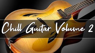 Chill Out Lounge Music  Smooth Jazz guitar Compilation  Volume 2 [upl. by Jojo]